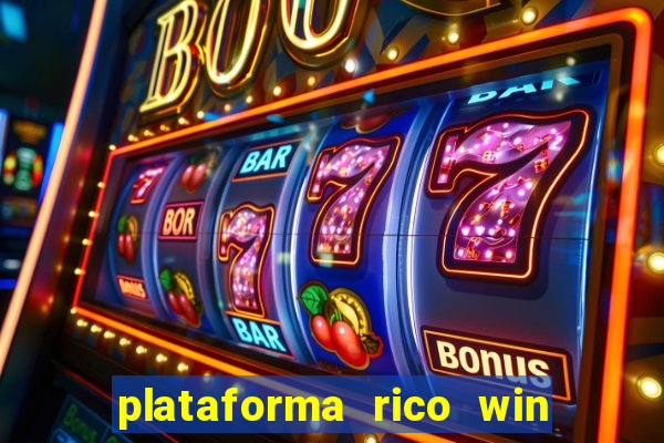 plataforma rico win paga mesmo